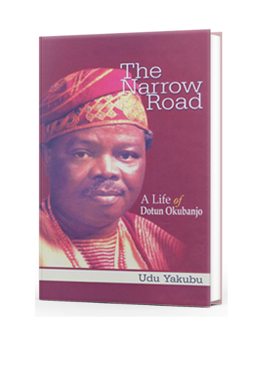 The Narrow Road: The Life of Dotun Okubanjo, book cover